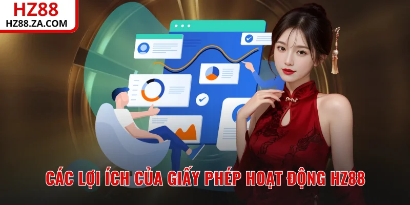 Các lợi ích của giấy phép hoạt động HZ88