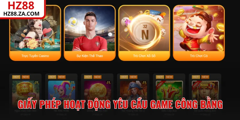 Giấy phép hoạt động HZ88 yêu cầu game công bằng