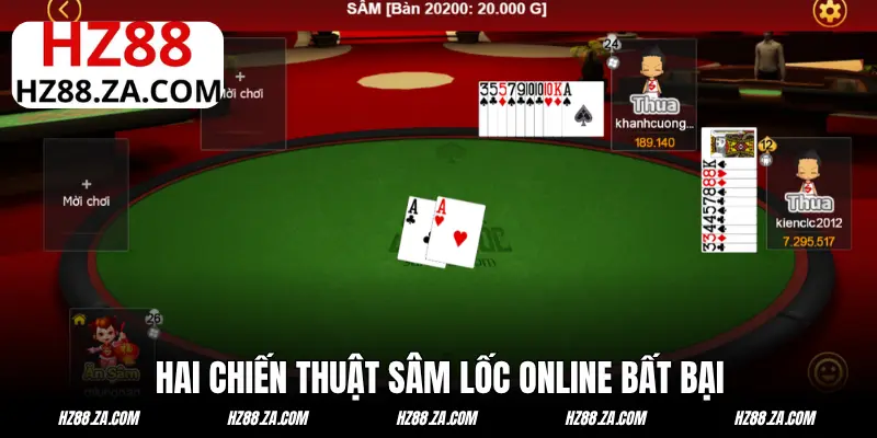 Hai chiến thuật Sâm Lốc online bất bại