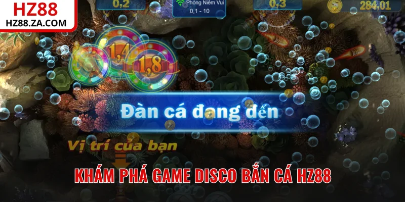 Khám phá game Disco bắn cá HZ88