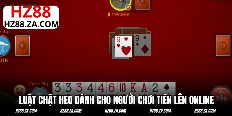 Luật chặt heo mà người chơi Tiến Lên online nằm lòng