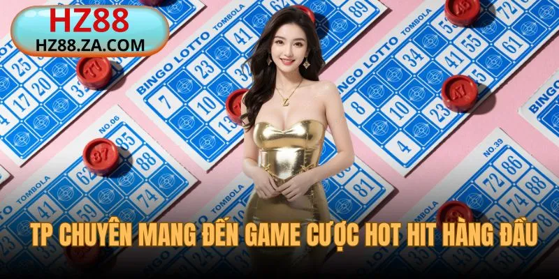Sảnh cược xổ số HZ88 uy tín hot hit đầu ngành